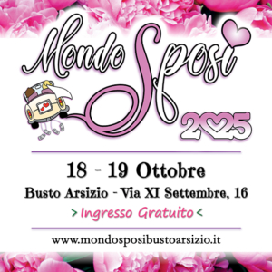 Fiera Mondo Sposi a Busto Arsizio il 18-19 ottobre, ingresso gratuito